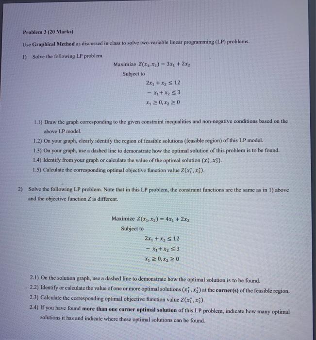 Problem 3 (20 Marks) Use Graphical Method as