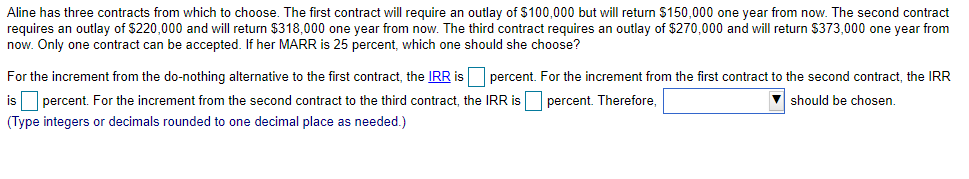 Aline has three contracts from which to choose.