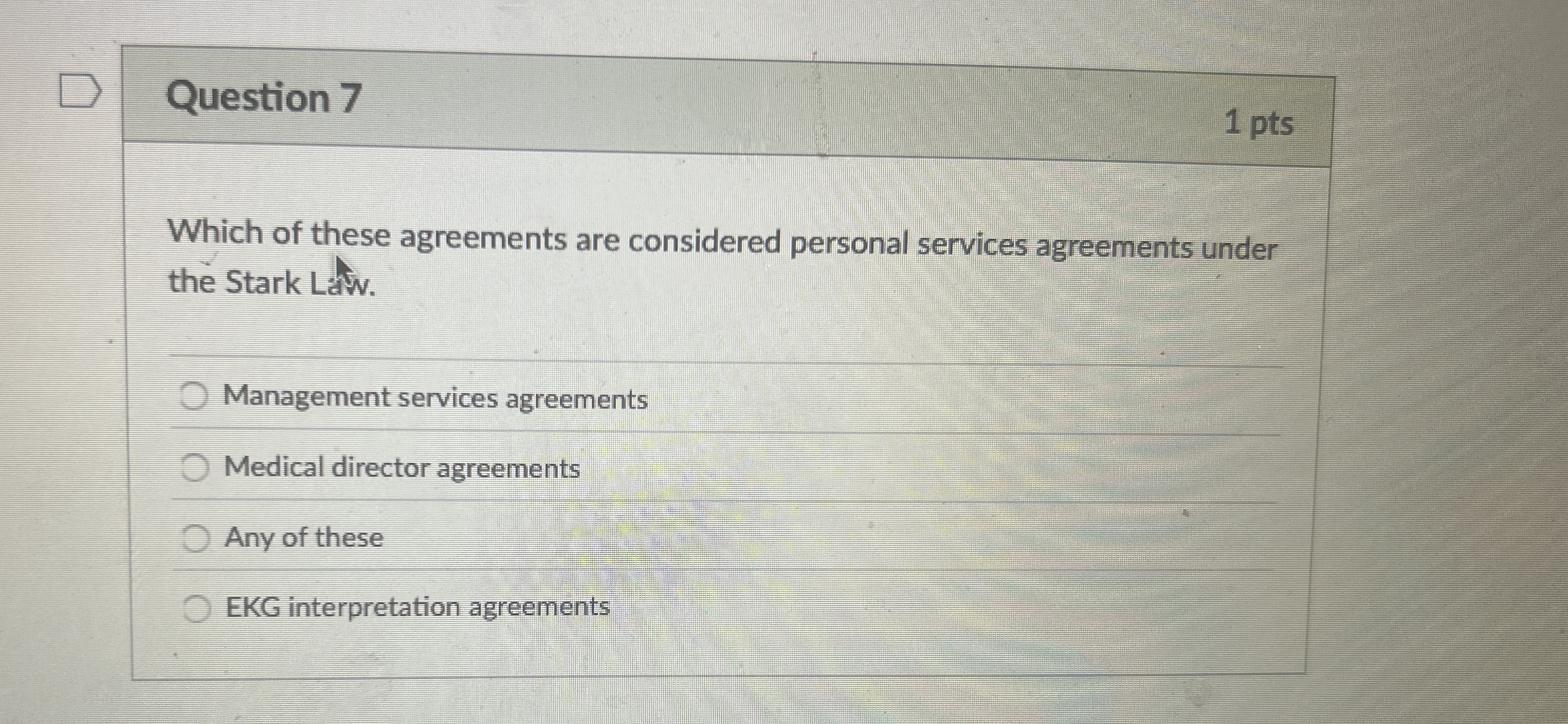 Question 7 1 pts Which of these agreements are