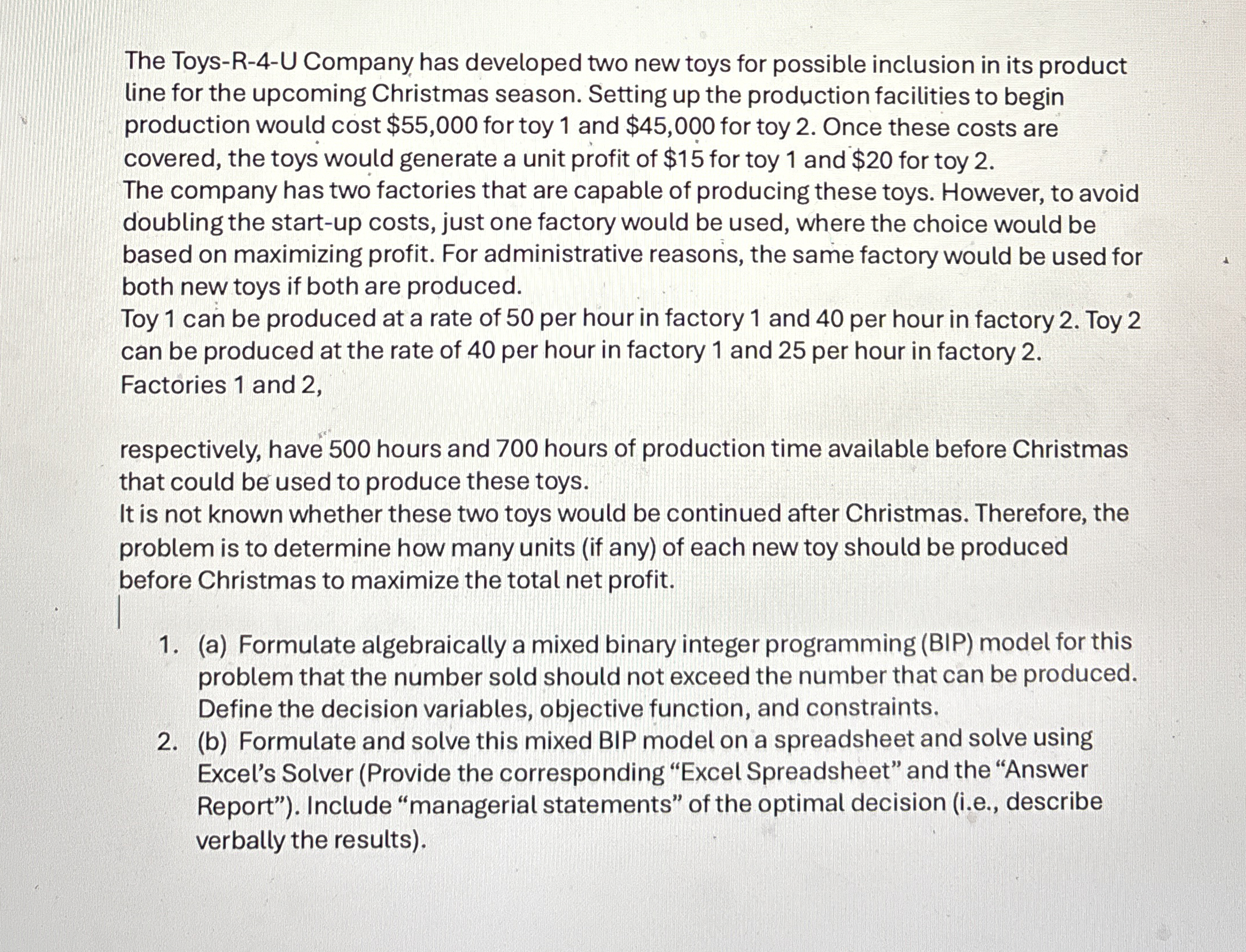 The Toys - R - 4 - U Company has developed two