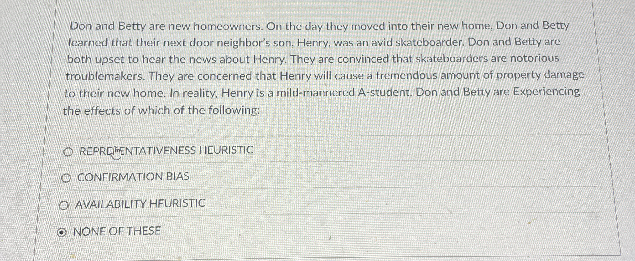 Don and Betty are new homeowners. On the day they