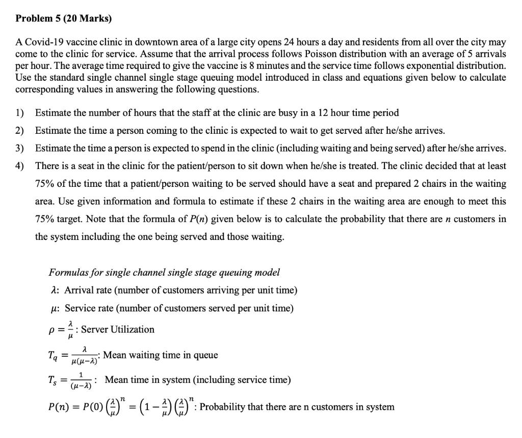 Problem 5 (20 Marks) A Covid-19 vaccine clinic in