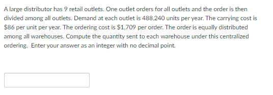 A large distributor has 9 retail outlets. One