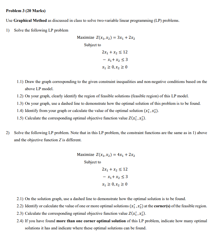 Problem 3 (20 Marks) Use Graphical Method as