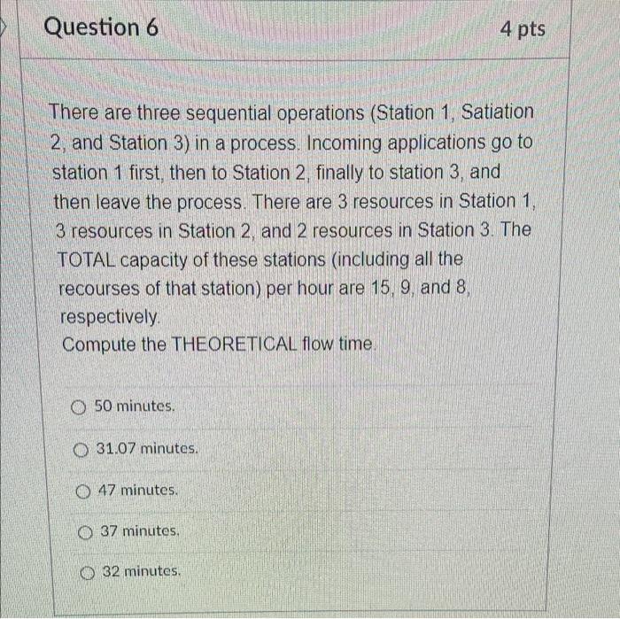 Question 6 4 pts There are three sequential