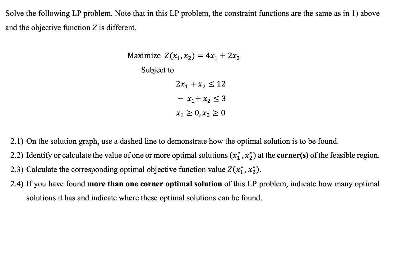 Solve the following LP problem. Note that in this