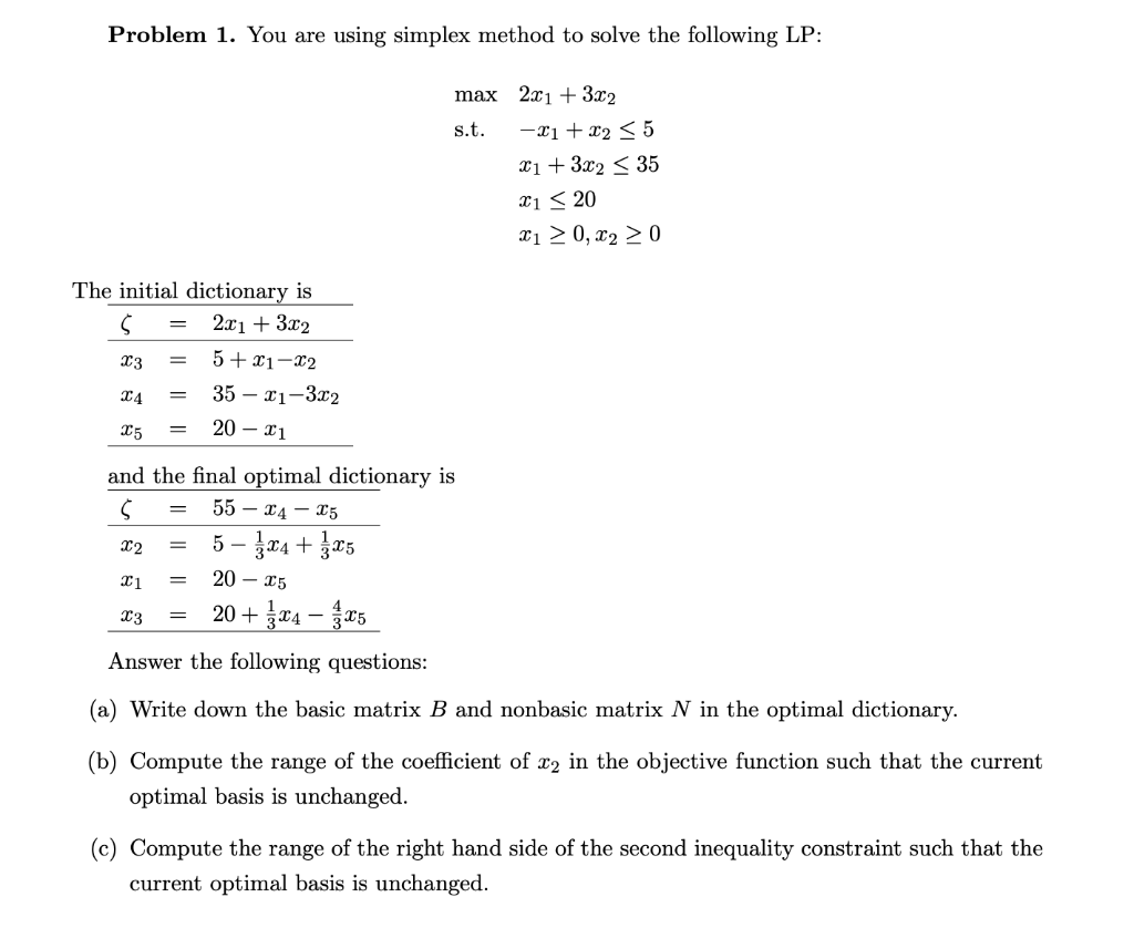 Problem 1. You are using simplex method to solve