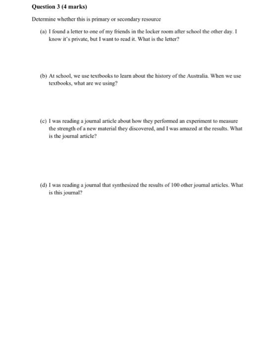 Question 3 (4 marks) Determine whether this is