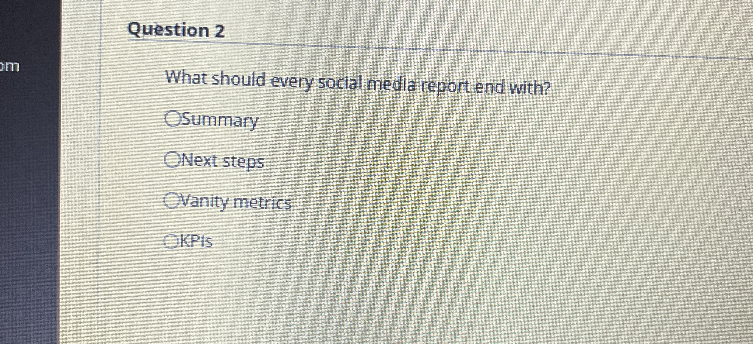 Question 2 What should every social media report