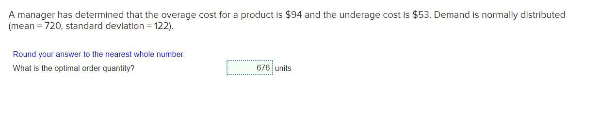 A manager has determined that the overage cost