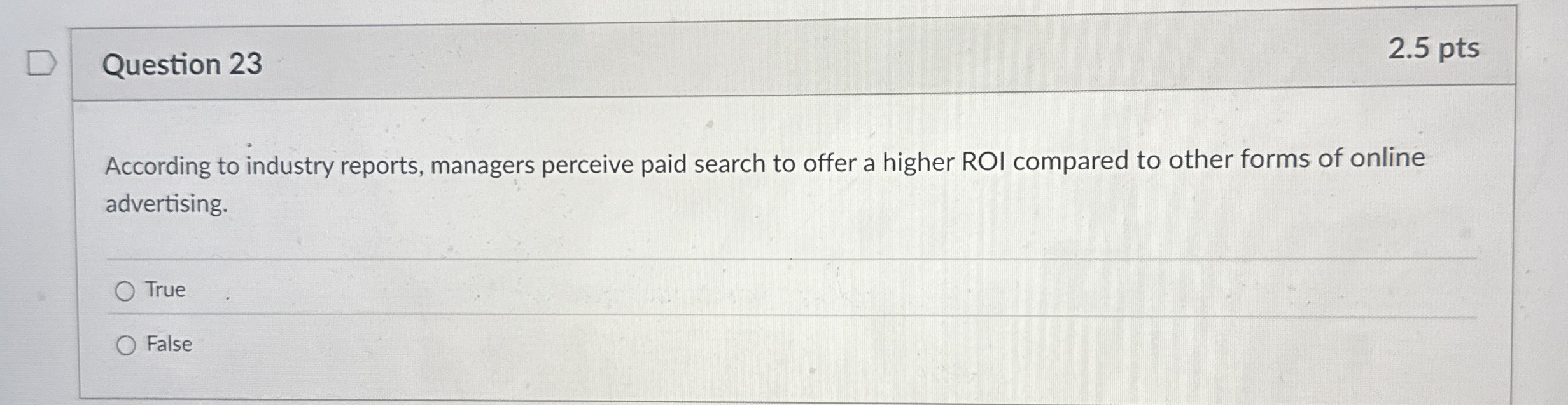 Question 2 3 2 . 5 pts According to industry