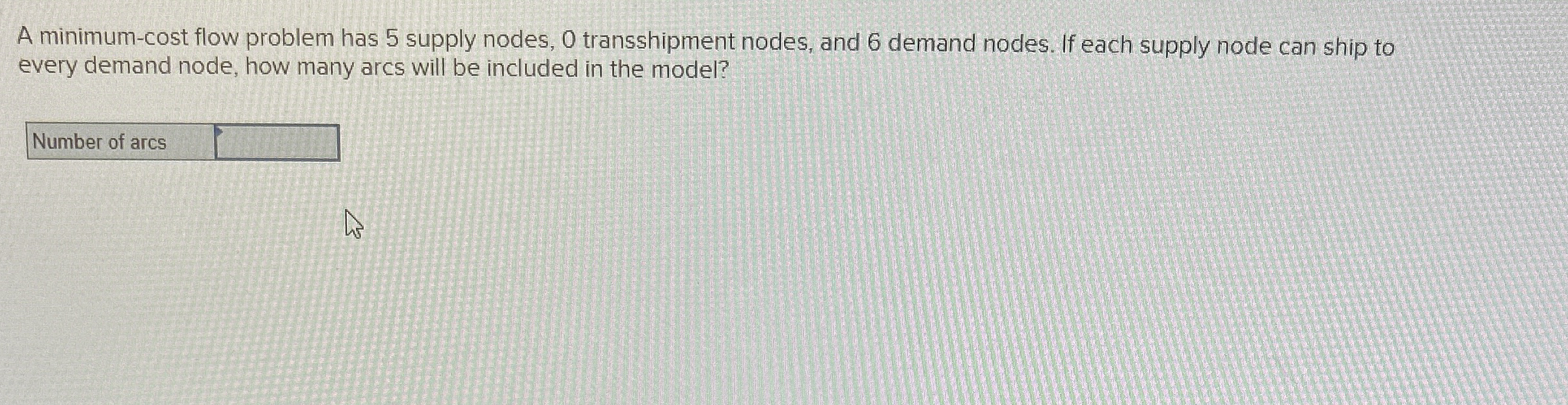 A minimum - cost flow problem has 5 supply nodes,