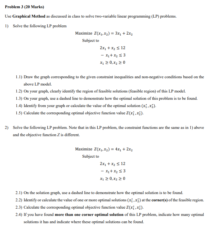 Problem 3 (20 Marks) Use Graphical Method as