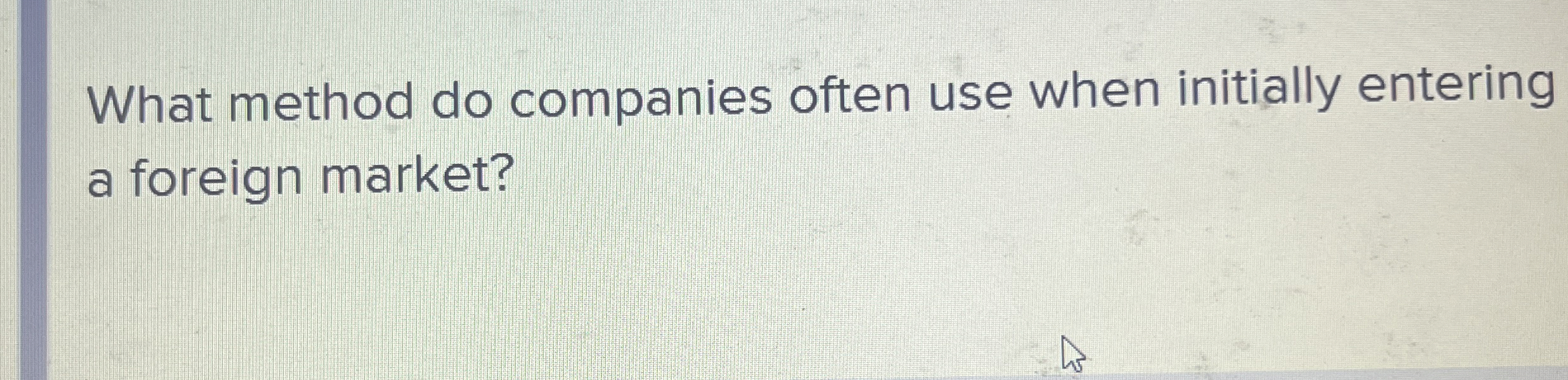 What method do companies often use when initially