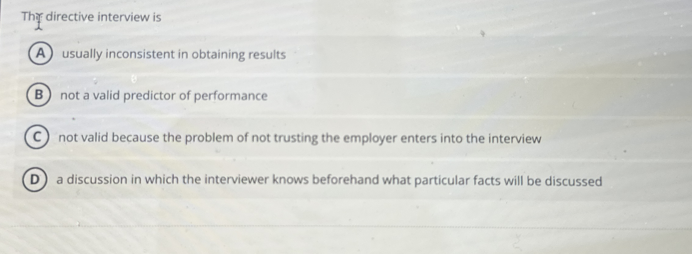 Thry directive interview is usually inconsistent
