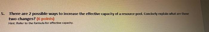 5. There are 2 possible ways to increase the