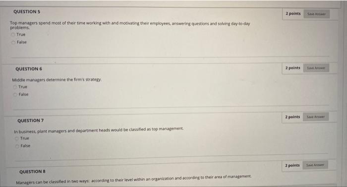 true or false QUESTIONS 2 points Top managers
