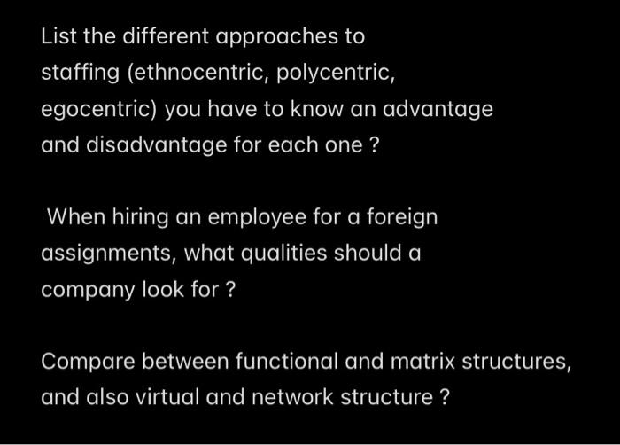 List the different approaches to staffing