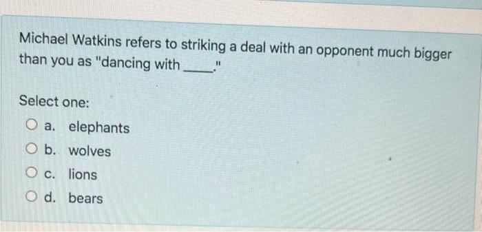 Michael Watkins refers to striking a deal with an