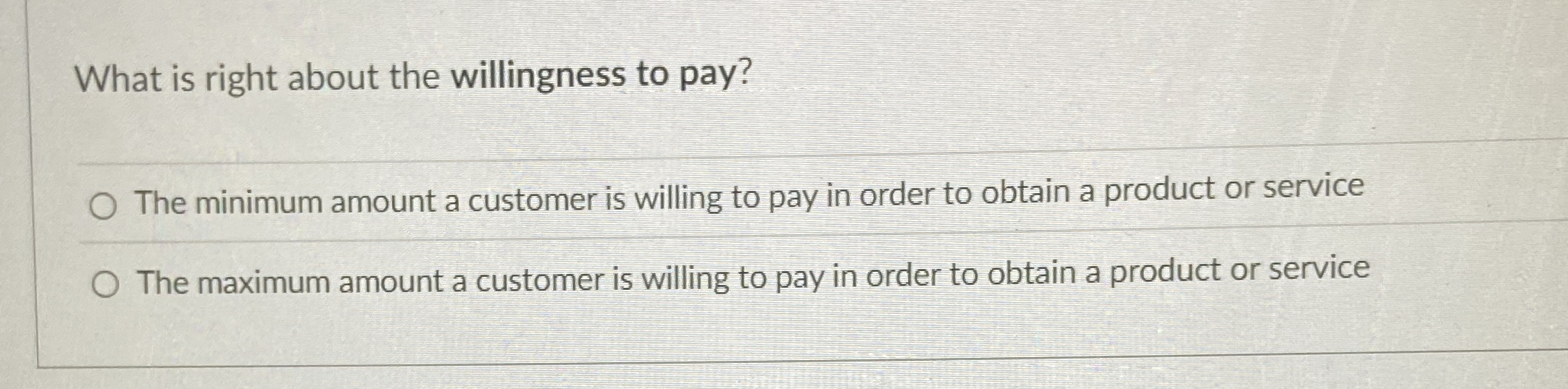 What is right about the willingness to pay? The