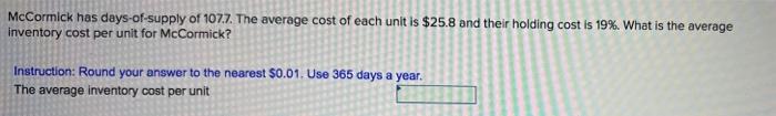 McCormick has days-of-supply of 107.7. The