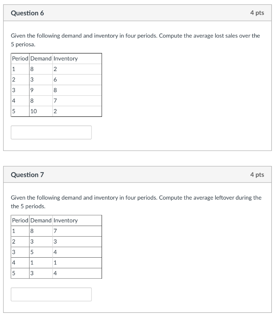 Question 6 4 pts Given the following demand and