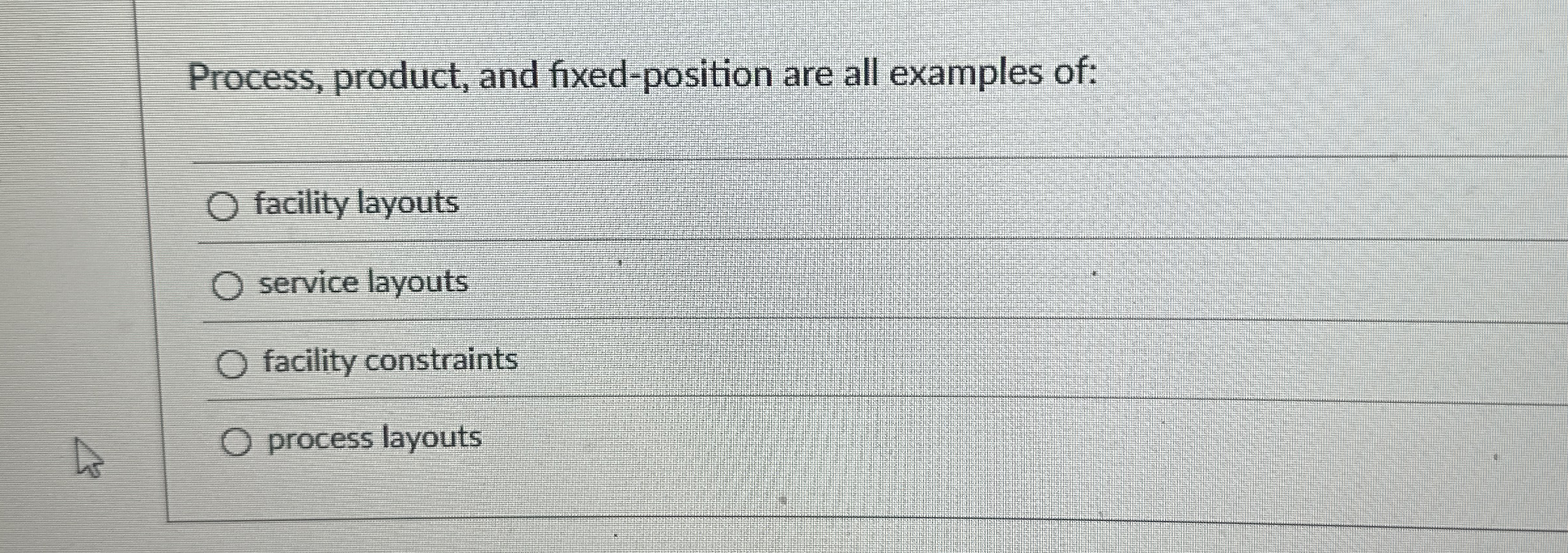 Process, product, and fixed - position are all