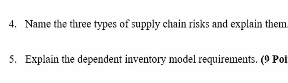4. Name the three types of supply chain risks and