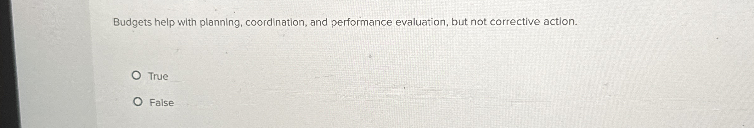Budgets help with planning, coordination, and