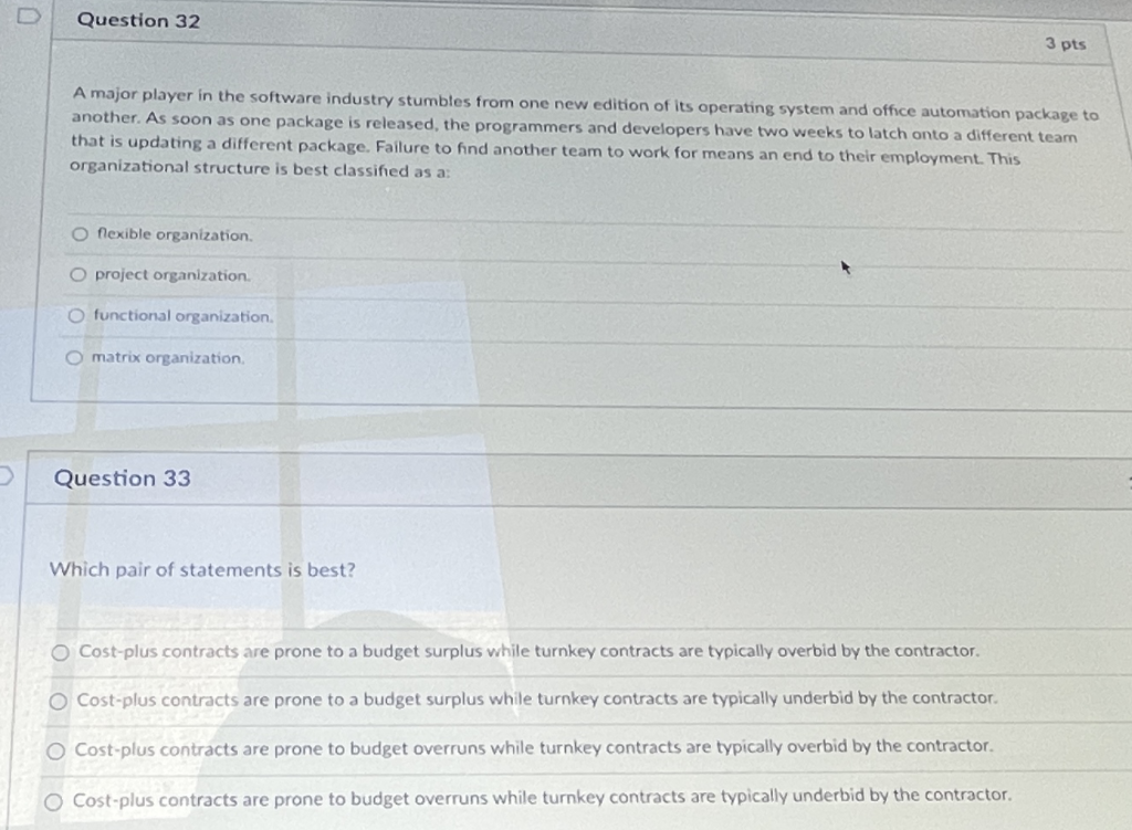 Question 32 3 pts A major player in the software