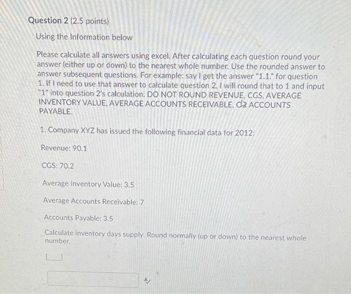 Question 2 (2.5 points) Using the Information