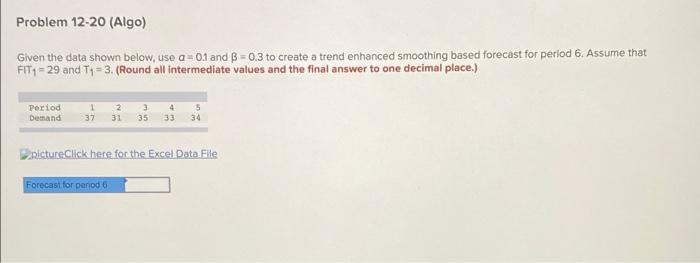 Problem 12-20 (Algo) Given the data shown below,