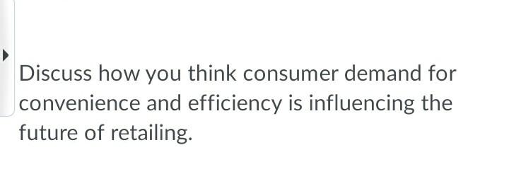 Discuss how you think consumer demand for