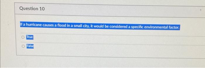 Question 10 If a hurricane causes a flood in a
