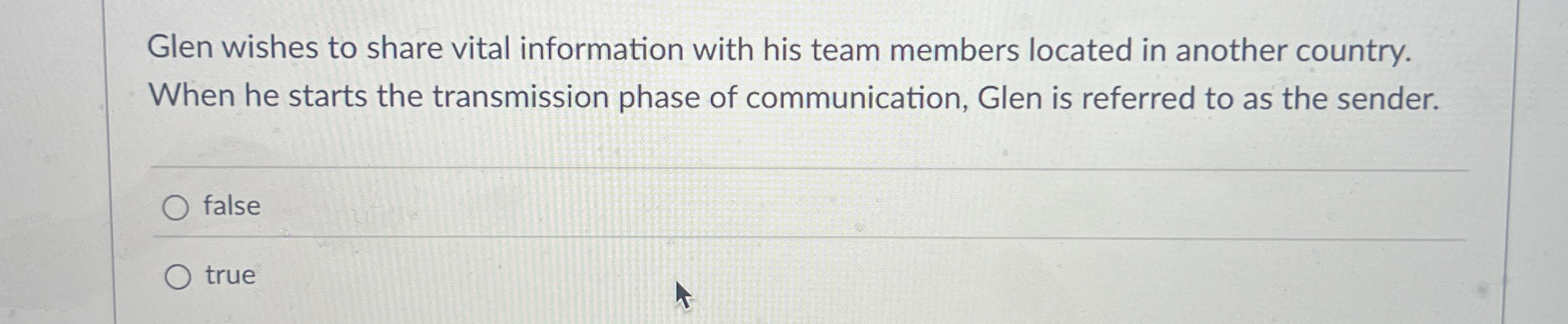 Glen wishes to share vital information with his