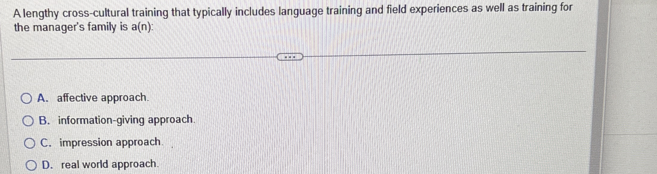 A lengthy cross - cultural training that