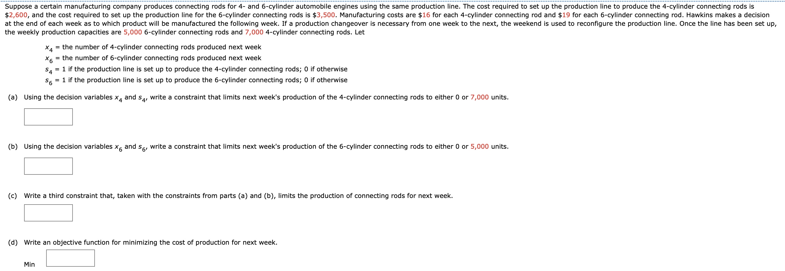 the weekly production capacities are 5 , 0 0 0 6