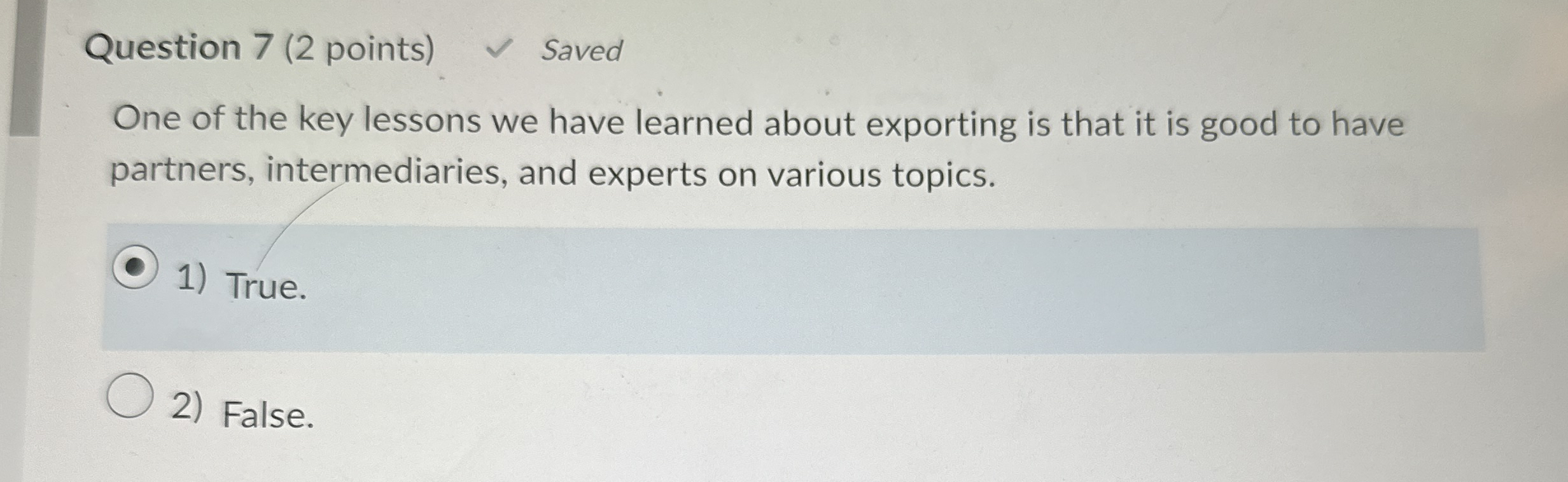 Question 7 ( 2 points ) Saved One of the key