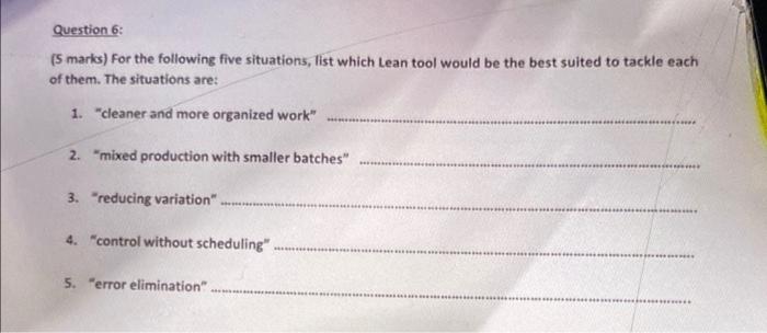 Question 6: (5 marks) For the following five