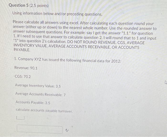 Question 5 (2.5 points) Using information below