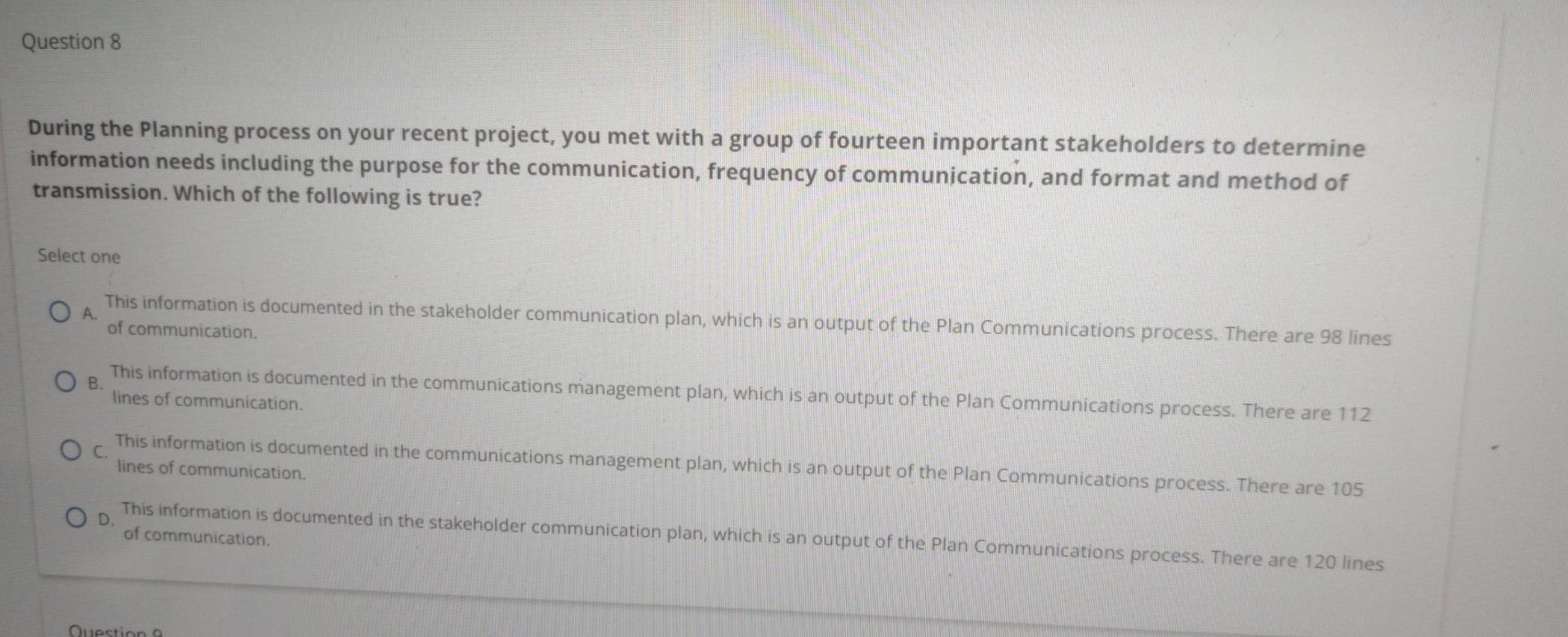 Question 8 During the Planning process on your