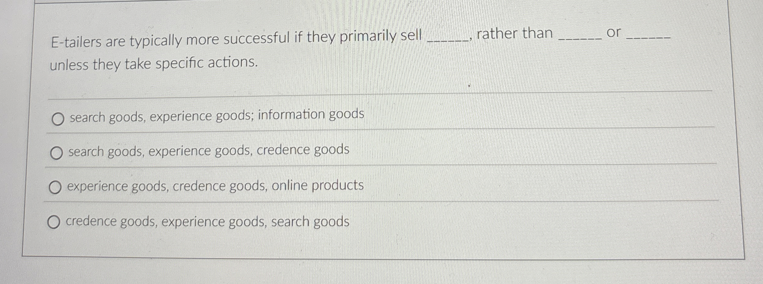E - tailers are typically more successful if they