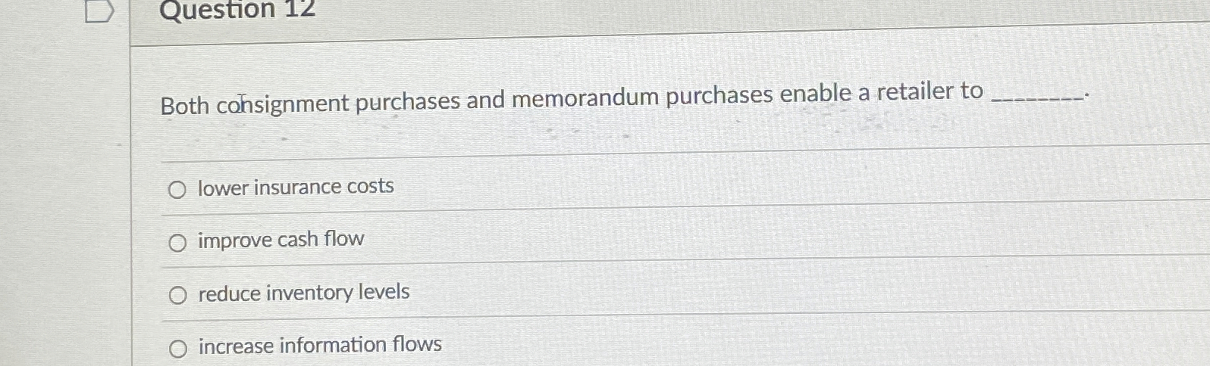 Question 1 2 Both consignment purchases and
