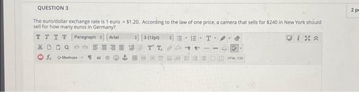 2 pe QUESTION 3 The euro/dollar exchange rate is