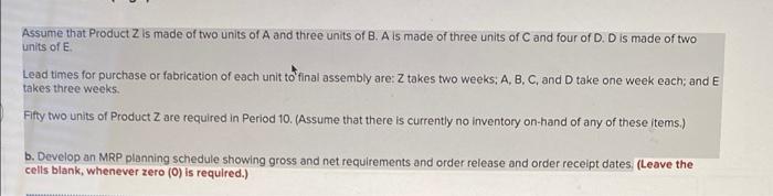 Assume that Product Z is made of two units of A
