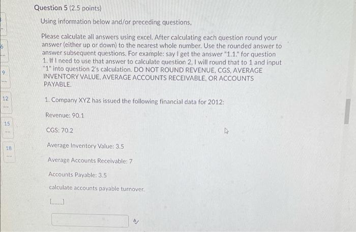Question 5 (2.5 points) Using information below