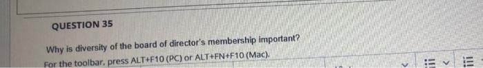 QUESTION 35 Why is diversity of the board of