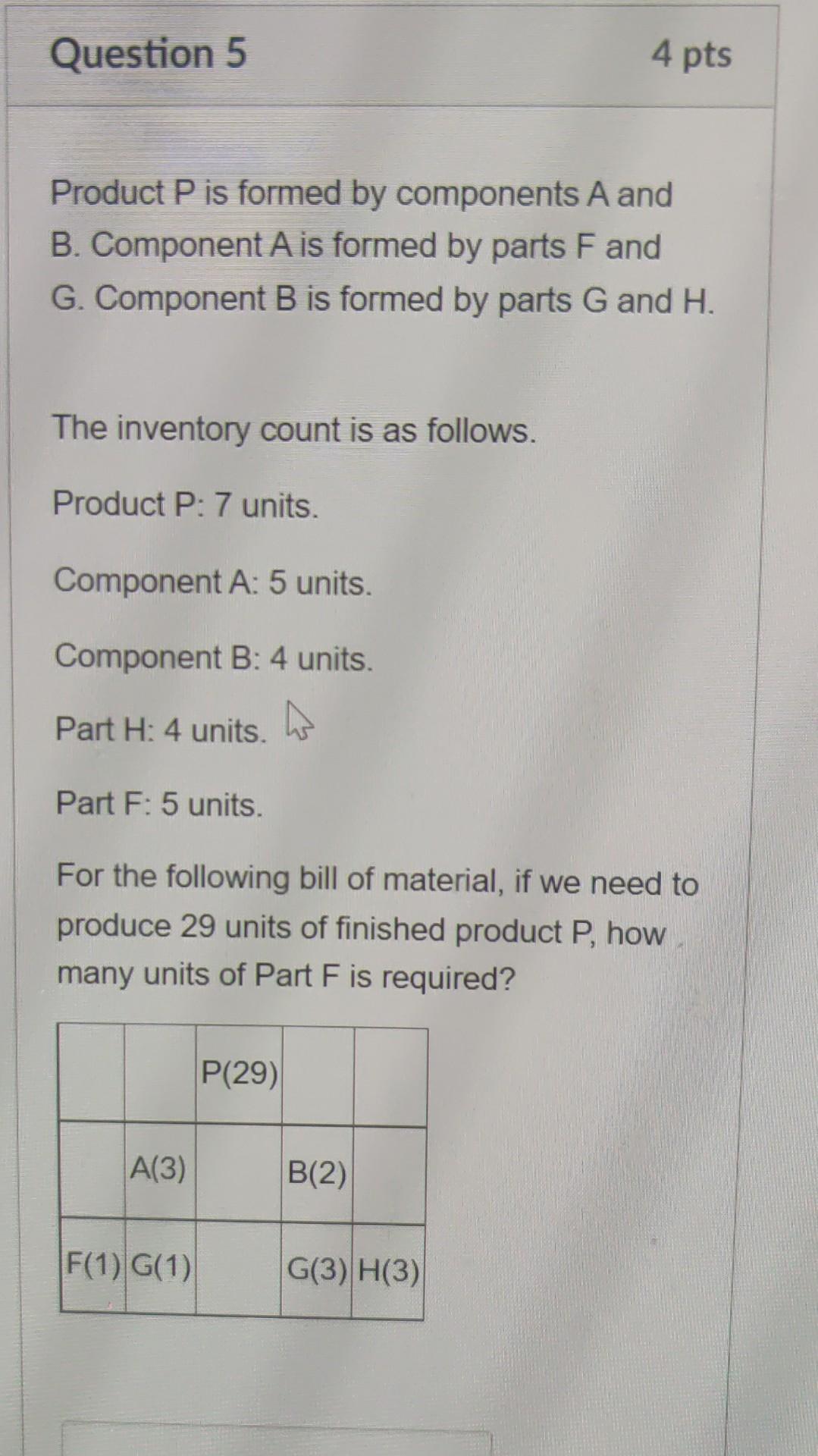 Question 5 4 pts Product P is formed by