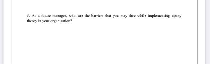 answer fast please 5. As a future manager, what