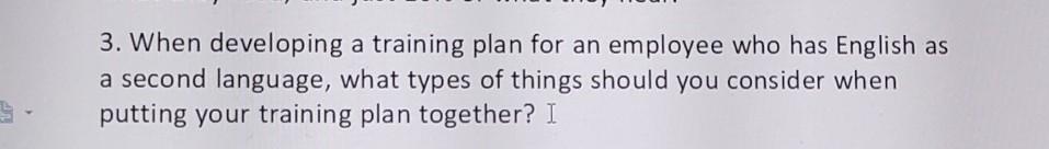 when developing a training plan for an employee